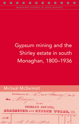 Cover of Gypsum Mining in South Monaghan, 1800-1936