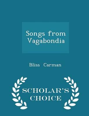 Book cover for Songs from Vagabondia - Scholar's Choice Edition