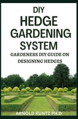 Cover of DIY Hedge Gardening System