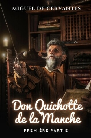 Cover of L'ingénieux Chevalier Don Quichotte De La Manche. Première Partie.