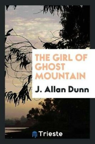 Cover of The Girl of Ghost Mountain