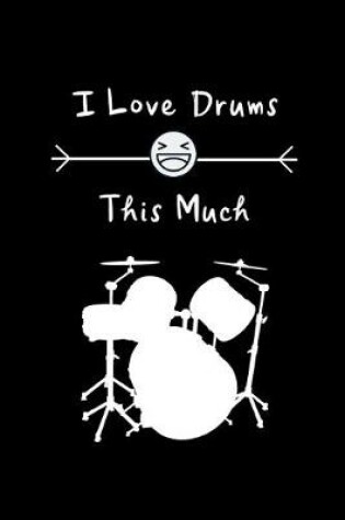 Cover of I Love Drums This Much