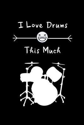 Book cover for I Love Drums This Much