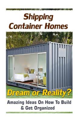 Book cover for Shipping Container Homes. Dream or Reality?