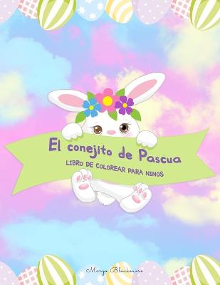Book cover for El conejito de Pascua Libro de colorear para ninos