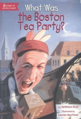 Cover of What Was the Boston Tea Party?