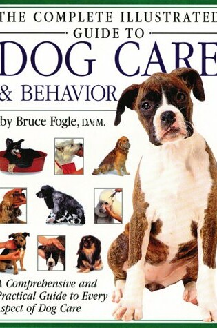 Cover of Complete Illustrated Guide to Dog Care