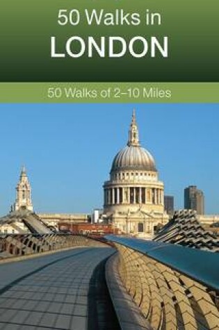 Cover of 50 Walks in London