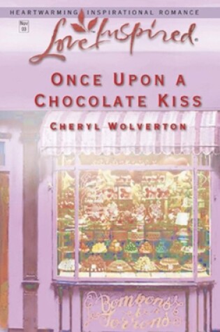 Cover of Once Upon A Chocolate Kiss