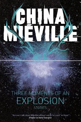 Book cover for Three Moments of an Explosion: Stories