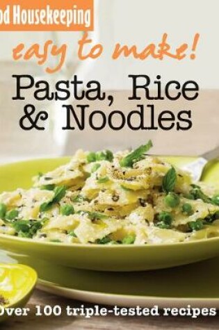 Cover of Good Housekeeping Easy to Make! Pasta, Noodles & Rice