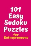 Book cover for 101 Easy Sudoku Puzzles for Entrepreneurs