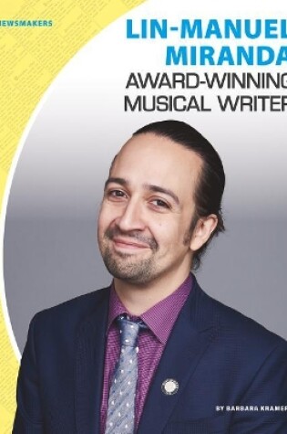 Cover of Lin-Manuel Miranda: Award-Winning Musical Writer