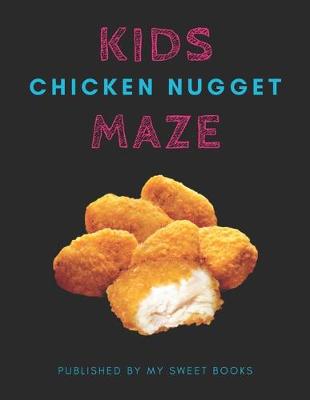 Book cover for Kids Chicken Nugget Mazes