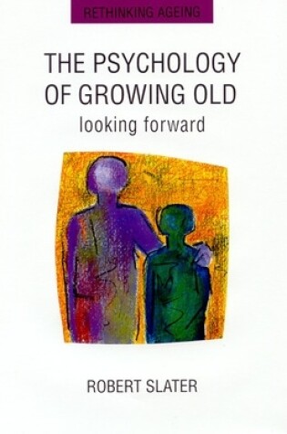 Cover of The Psychology Of Growing Old