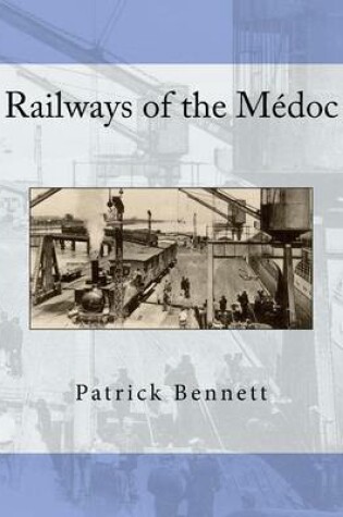 Cover of Railways of the Médoc