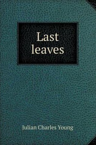 Cover of Last Leaves