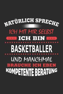 Book cover for Naturlich spreche ich mit mir selbst Ich bin Basketballer und manchmal brauche ich eben kompetente Beratung