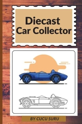 Cover of Diecast Car Collector