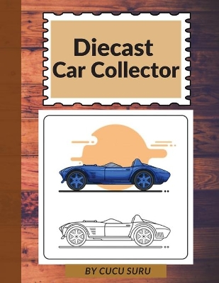 Book cover for Diecast Car Collector