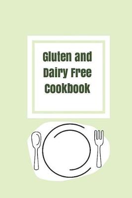 Book cover for Gluten and Dairy Free Cookbook