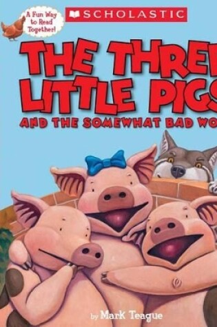 Cover of The Three Little Pigs and the Somewhat Bad Wolf (a Storyplay Book)