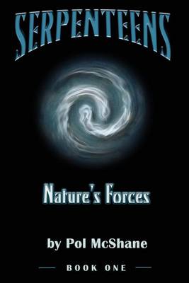 Book cover for Serpenteens-Nature's Forces