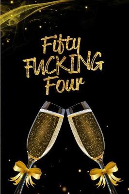 Book cover for Fifty Fucking Four