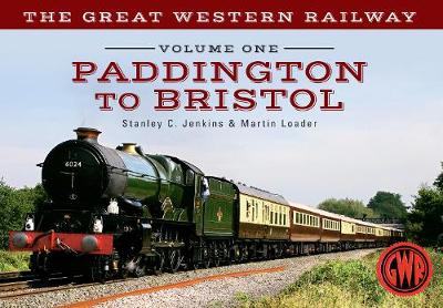 Book cover for The Great Western Railway Volume One Paddington to Bristol