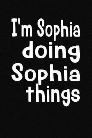 Cover of I'm Sophia Doing Sophia Things