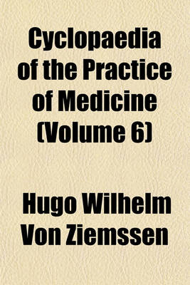 Book cover for Cyclopaedia of the Practice of Medicine (Volume 6)