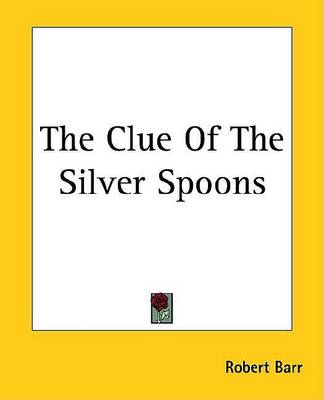 Book cover for The Clue of the Silver Spoons