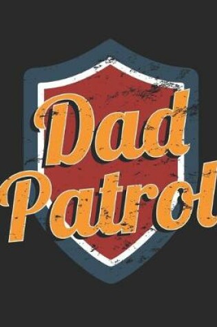 Cover of Dad Patrol