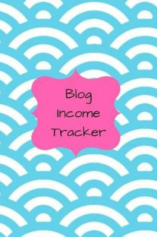 Cover of Blog Income Tracker