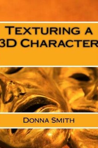 Cover of Texturing a 3D Character