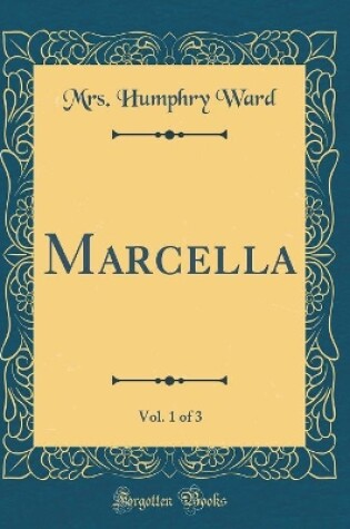 Cover of Marcella, Vol. 1 of 3 (Classic Reprint)