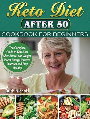 Book cover for Keto Diet After 50 Cookbook For Beginners