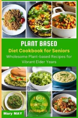 Cover of Plant-Based Diet Cookbook for Seniors