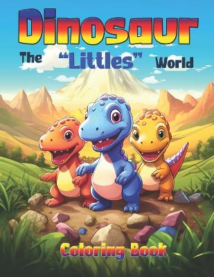 Book cover for Dinosaur - The "Littles" World, Coloring Book