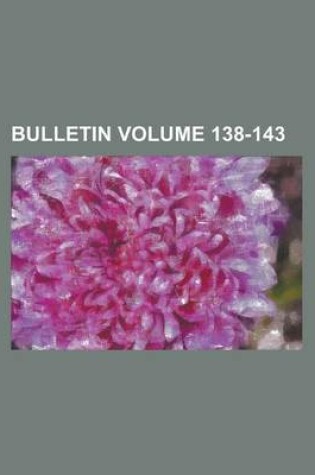 Cover of Bulletin Volume 138-143