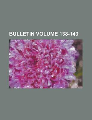 Book cover for Bulletin Volume 138-143