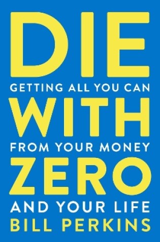 Cover of Die with Zero