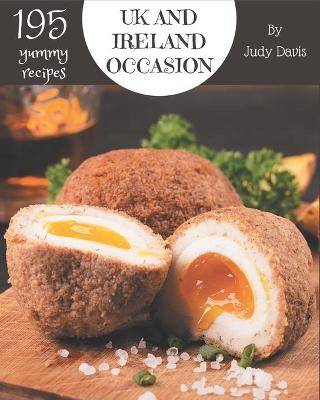 Book cover for 195 Yummy UK and Ireland Occasion Recipes