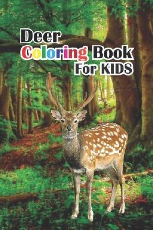 Cover of Deer Coloring Book For Kids 8-12