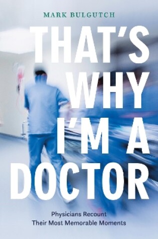 Cover of That’s Why I’m a Doctor