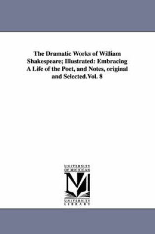 Cover of The Dramatic Works of William Shakespeare; Illustrated