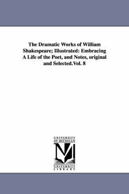 Book cover for The Dramatic Works of William Shakespeare; Illustrated