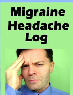 Book cover for Migraine Headache Log