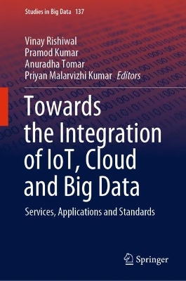 Book cover for Towards the Integration of IoT, Cloud and Big Data