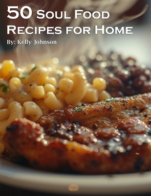 Book cover for 50 Soul Food Recipes for Home